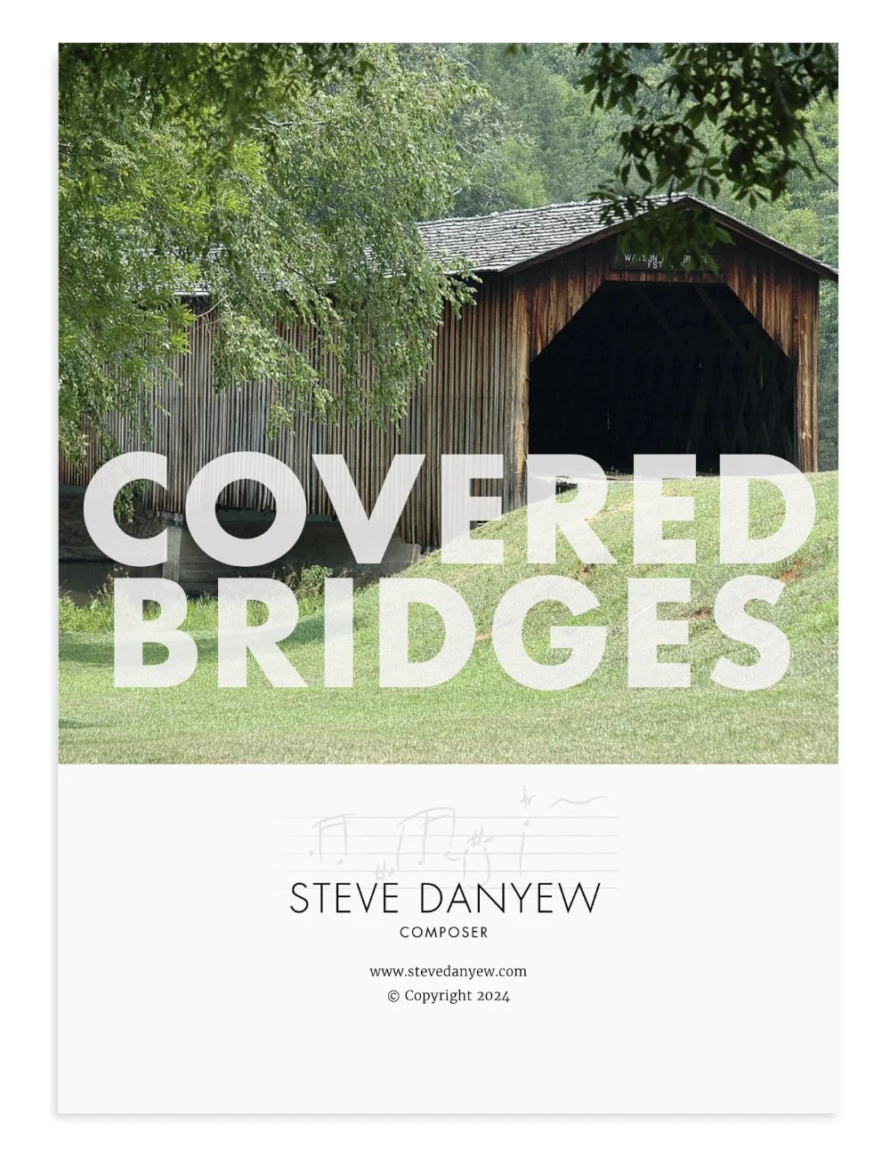Covered Bridges (Wind Band) — Steve Danyew | Composer